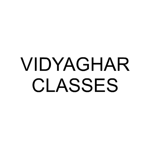 VIDYAGHAR CLASSES