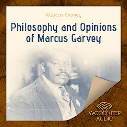 Icon image Philosophy and Opinions of Marcus Garvey