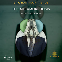 Icon image B. J. Harrison Reads The Metamorphosis