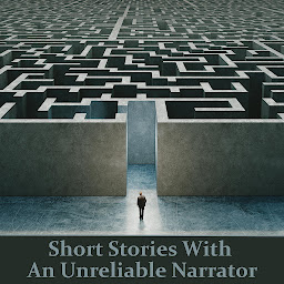 Icon image Short Stories with An Unreliable Narrator: For these authors, the truth has many versions and perspectives
