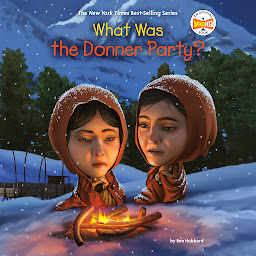 Symbolbild für What Was the Donner Party?