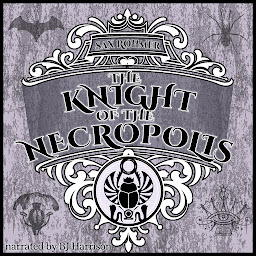 Icon image The Knight of the Necropolis: or, The Brood of the Witch-Queen