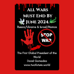 Icon image All Wars Must End By June 2024.: Russia/Ukraine & Israel/Hamas