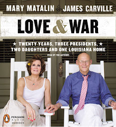 Icon image Love & War: 20 Years, Three Presidents, Two Daughters and One Louisiana Home