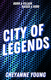 Icon image City of Legends: A Young Adult Superhero Romance Series