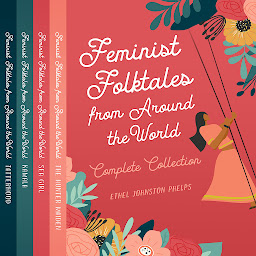 Icon image Feminist Folktales from Around the World, Volumes 1-4