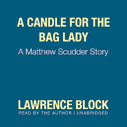 Icon image A Candle for the Bag Lady: A Matthew Scudder Story