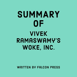 Icon image Summary of Vivek Ramaswamy's Woke, Inc.