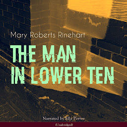 Icon image The Man in Lower Ten: Unabridged