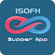 ISOFH SUPER APP - Androidアプリ