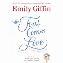 Icon image First Comes Love: A Novel