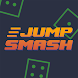 Jump Smash: Dice Legend Arcade