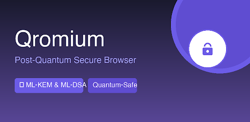 Qromium - PQC Secure Browser