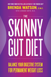 Icon image The Skinny Gut Diet: Balance Your Digestive System for Permanent Weight Loss