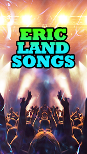 Eric Land Songs
