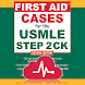 First Aid Cases USMLE Step 2CK