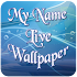 My Name Live Wallpaper1.1.3
