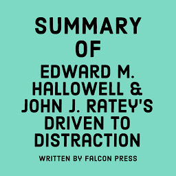Icon image Summary of Edward M. Hallowell & John J. Ratey's Driven to Distraction