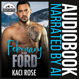 Icon image February Is For Ford: A Friends to Lovers, Single Dad, curvy Girl, Small Town, Mountain Man Romance