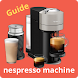 nespresso machine Guide - Androidアプリ
