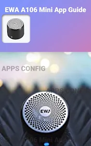 EWA A106 Mini App Guide