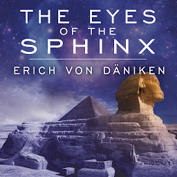 Picha ya aikoni ya The Eyes of the Sphinx: The Newest Evidence of Extraterrestrial Contact in Ancient Egypt