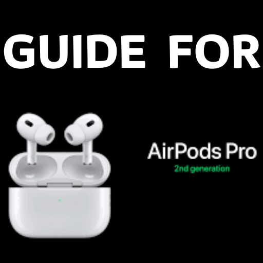 Guide for AirPods Pro 2