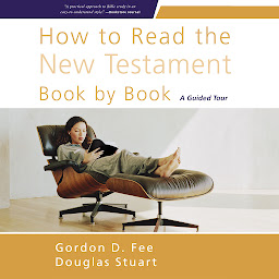 Icon image How to Read the New Testament Book by Book: A Guided Tour