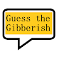 Guess the gibberish game - word games / challenge