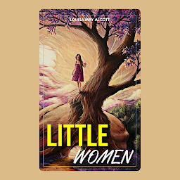 Icon image LITTLE WOMEN: Popular Books by LOUISA MAY ALCOTT : All times Bestseller Demanding Books