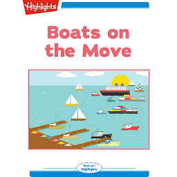 Icon image Boats on the Move: Read with Highlights