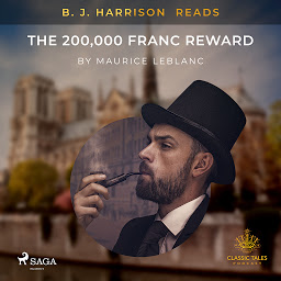 Ikonbild för B. J. Harrison Reads The 200,000 Franc Reward