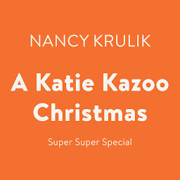 Icon image A Katie Kazoo Christmas: Super Super Special