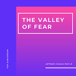 Icon image The Valley of Fear (Unabridged)