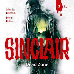 Obraz ikony: Sinclair, Staffel 1: Dead Zone, Folge 3: Zorn