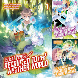 Icon image Isekai Tensei: Recruited to Another World (Manga)