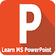 Learn MS PowerPoint