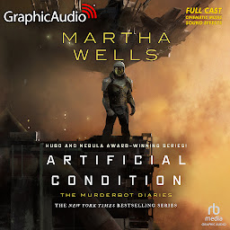 Icon image Artificial Condition [Dramatized Adaptation]: The Murderbot Diaries 2