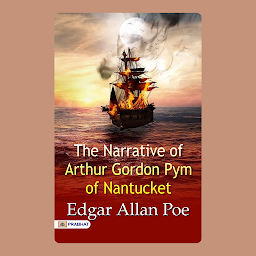 Obrázek ikony The Narrative of Arthur Gordon Pym of Nantucket – Audiobook: The Narrative of Arthur Gordon Pym of Nantucket: Edgar Allan Poe's Classic Thrilling Tale by Edgar Allan Poe