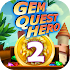 Gem Quest Hero 21.0.6