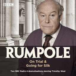 Icon image Rumpole: On Trial & Going for Silk: Two BBC Radio 4 dramatisations