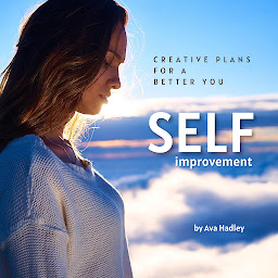 Icon image Self Improvement: Creative Plans For A Better You