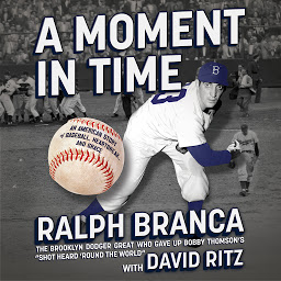 Imagen de icono A Moment in Time: An American Story of Baseball, Heartbreak, and Grace