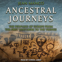 Icon image Ancestral Journeys: The Peopling of Europe from the First Venturers to the Vikings (Revised and Updated Edition)