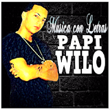 Musica Papi Wilo Letras Nuevo icon
