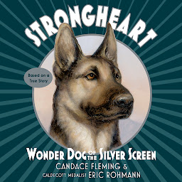 Icon image Strongheart: Wonder Dog of the Silver Screen