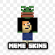 Meme Skins For Minecraft - Androidアプリ