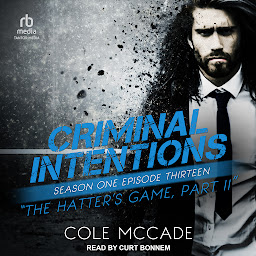 Icon image Criminal Intentions: Season One, Episode Thirteen: The Hatter's Game, Part II