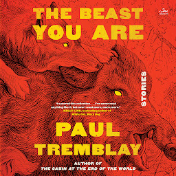 Icon image The Beast You Are: Stories