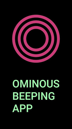 Ominous Beeping App